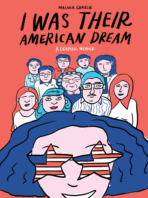 Title details for I Was Their American Dream by Malaka Gharib - Wait list